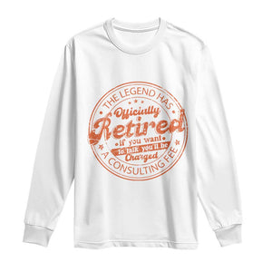 The Legend Has Retired Long Sleeve Shirt Retro Funny Retirement Gift Dad Humor TS10 White Print Your Wear