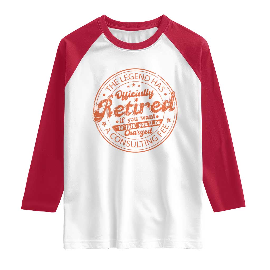 The Legend Has Retired Raglan Shirt Retro Funny Retirement Gift Dad Humor TS10 White Red Print Your Wear