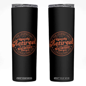 The Legend Has Retired Skinny Tumbler Retro Funny Retirement Gift Dad Humor TS10 Black Print Your Wear