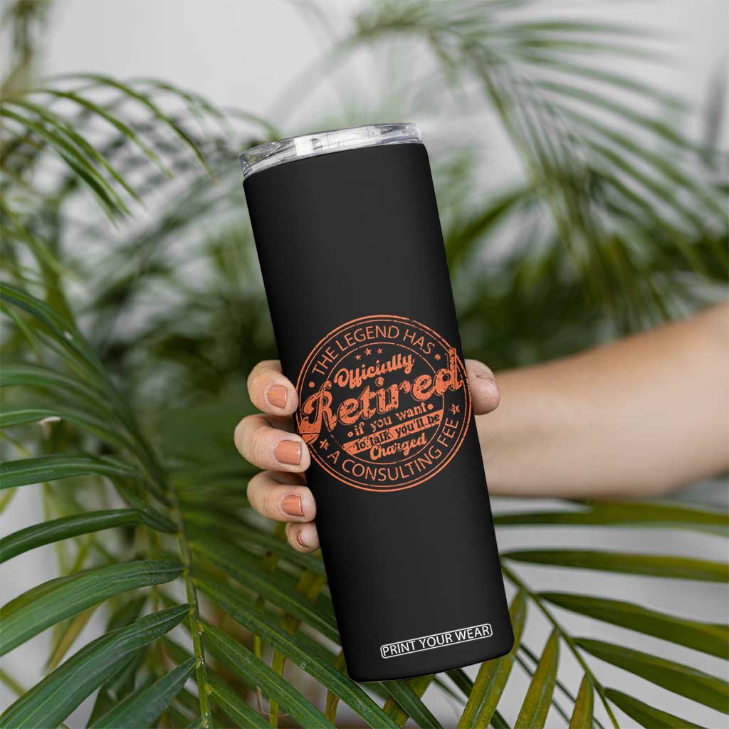 The Legend Has Retired Skinny Tumbler Retro Funny Retirement Gift Dad Humor TS10 Print Your Wear