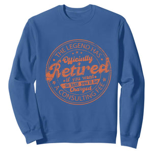 The Legend Has Retired Sweatshirt Retro Funny Retirement Gift Dad Humor TS10 Royal Blue Print Your Wear