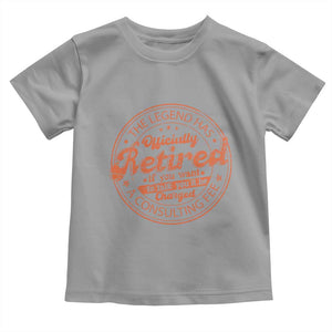 The Legend Has Retired Toddler T Shirt Retro Funny Retirement Gift Dad Humor TS10 Sport Gray Print Your Wear