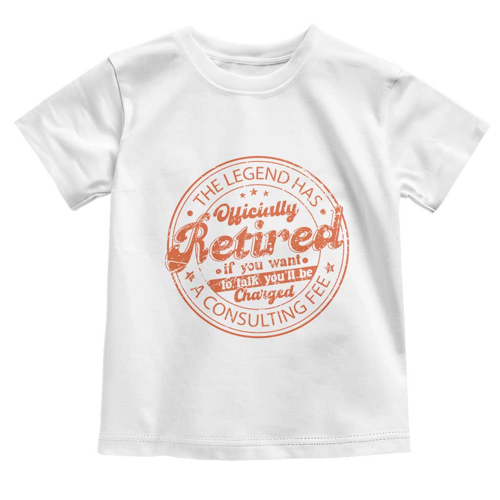 The Legend Has Retired Toddler T Shirt Retro Funny Retirement Gift Dad Humor TS10 White Print Your Wear