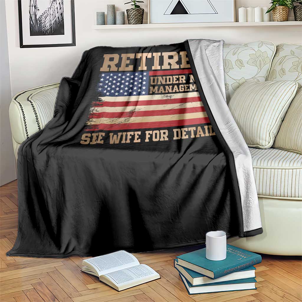 Funny Retirement Throw Blanket See Wife For Details Husband Dad Grandpa Humor US Flag TS10 Print Your Wear