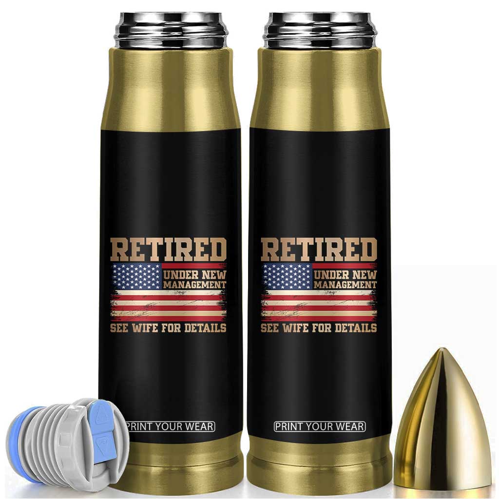 Funny Retirement Bullet Tumbler See Wife For Details Husband Dad Grandpa Humor US Flag TS10 Black Print Your Wear