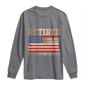 Funny Retirement Long Sleeve Shirt See Wife For Details Husband Dad Grandpa Humor US Flag TS10 Charcoal Print Your Wear