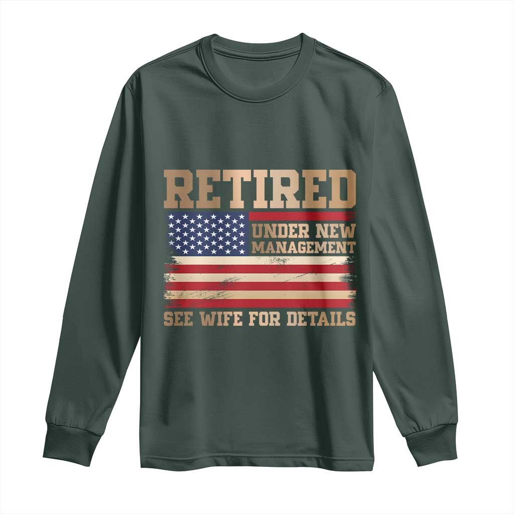 Funny Retirement Long Sleeve Shirt See Wife For Details Husband Dad Grandpa Humor US Flag TS10 Dark Forest Green Print Your Wear