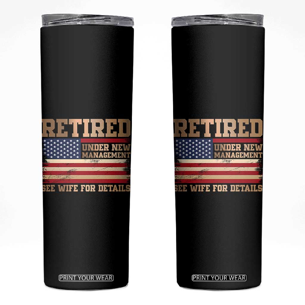 Funny Retirement Skinny Tumbler See Wife For Details Husband Dad Grandpa Humor US Flag TS10 Black Print Your Wear