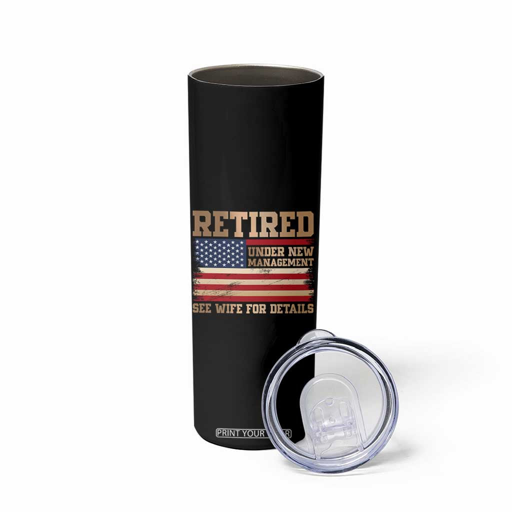Funny Retirement Skinny Tumbler See Wife For Details Husband Dad Grandpa Humor US Flag TS10 Print Your Wear