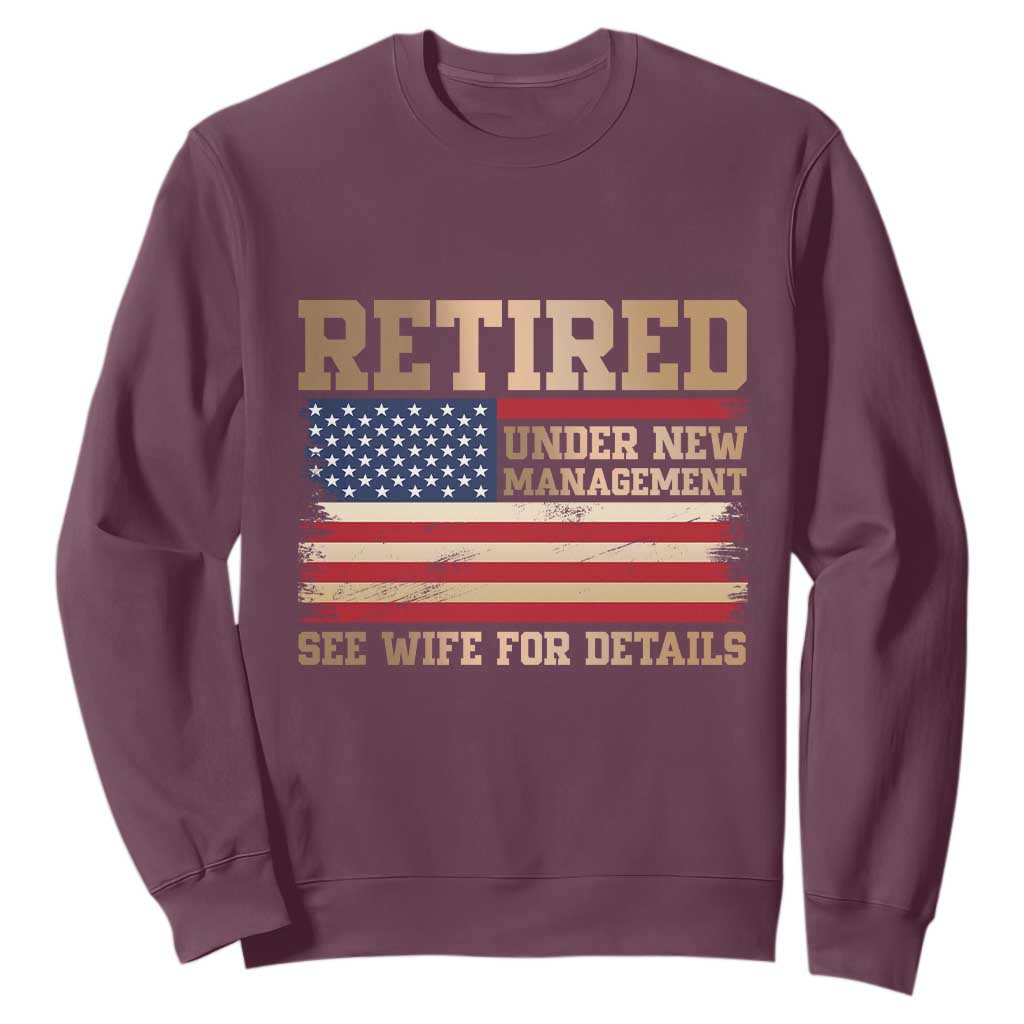 Funny Retirement Sweatshirt See Wife For Details Husband Dad Grandpa Humor US Flag TS10 Maroon Print Your Wear