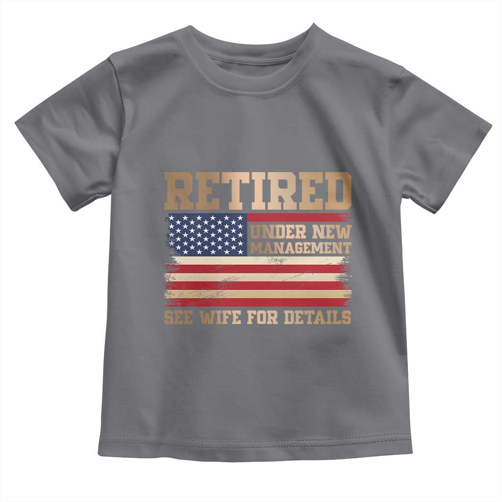 Funny Retirement Toddler T Shirt See Wife For Details Husband Dad Grandpa Humor US Flag TS10 Charcoal Print Your Wear