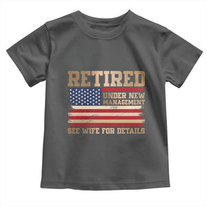 Funny Retirement Toddler T Shirt See Wife For Details Husband Dad Grandpa Humor US Flag TS10 Dark Heather Print Your Wear