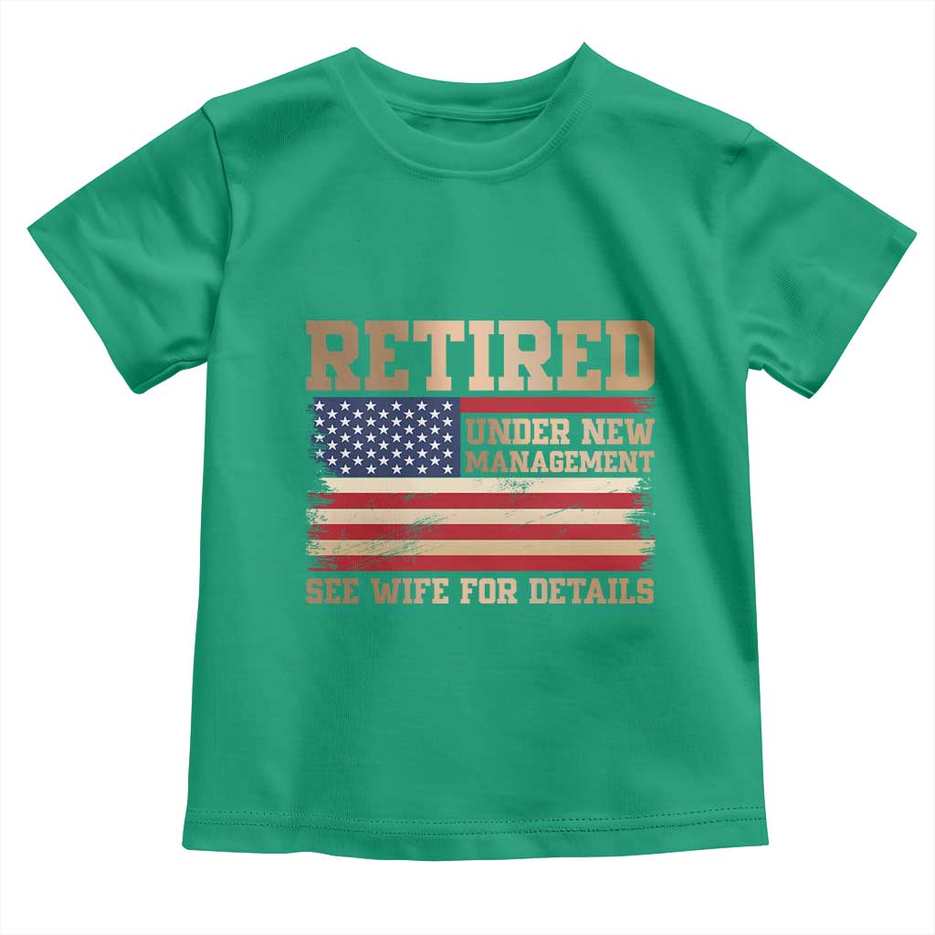 Funny Retirement Toddler T Shirt See Wife For Details Husband Dad Grandpa Humor US Flag TS10 Irish Green Print Your Wear
