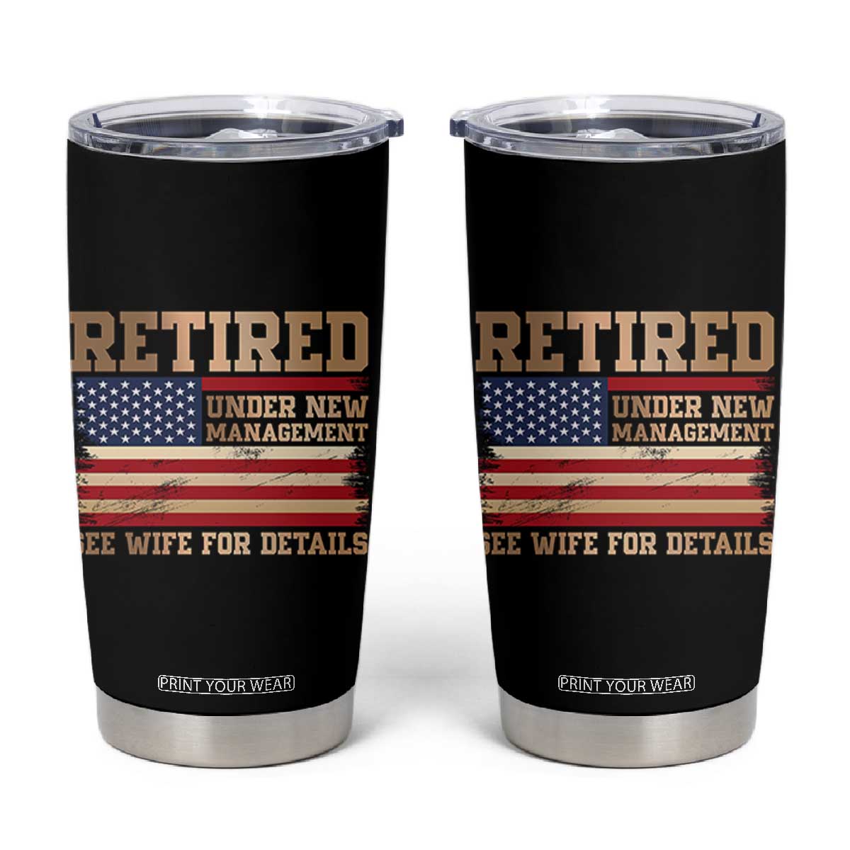 Funny Retirement Tumbler Cup See Wife For Details Husband Dad Grandpa Humor US Flag TS10 Black Print Your Wear