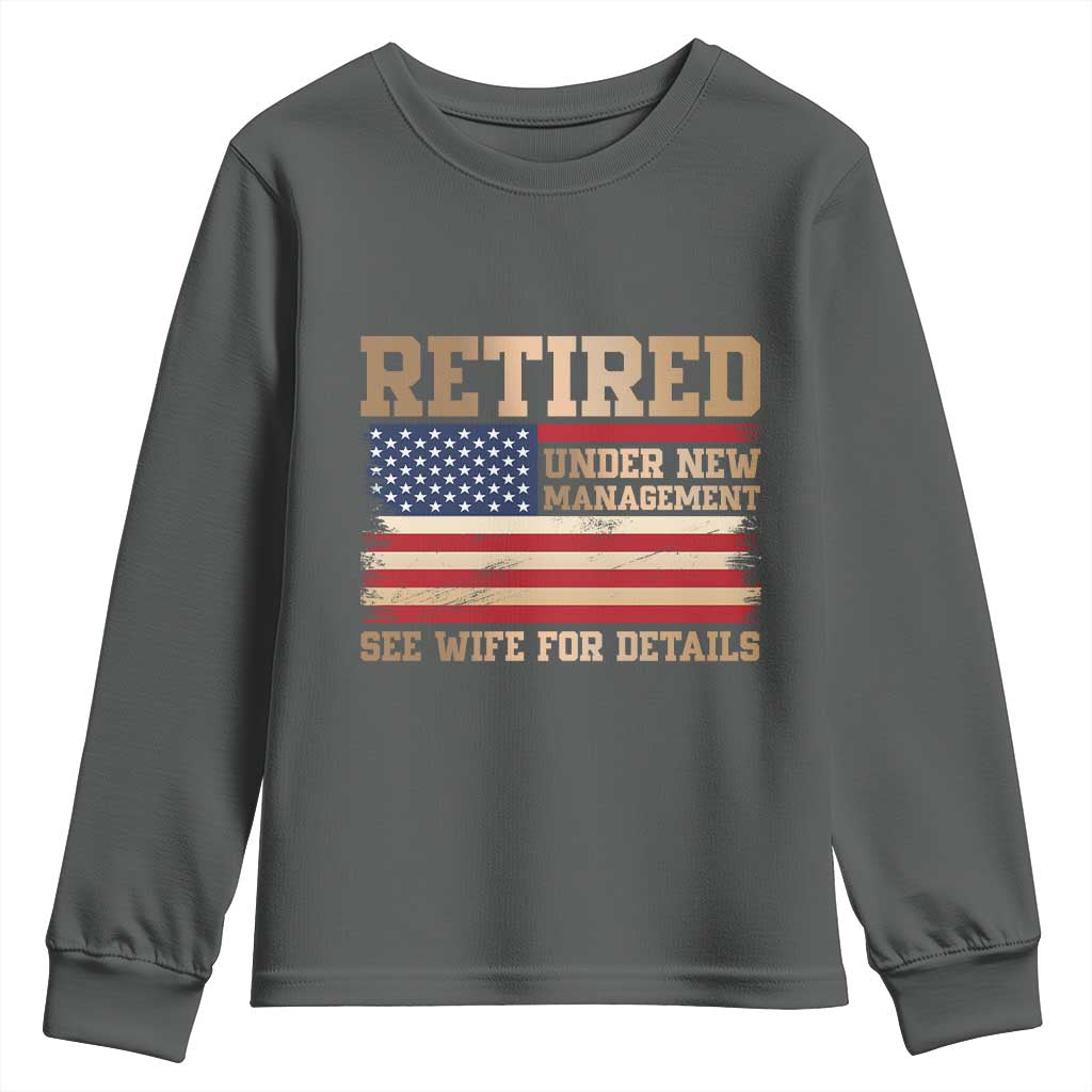 Funny Retirement Youth Sweatshirt See Wife For Details Husband Dad Grandpa Humor US Flag TS10 Dark Heather Print Your Wear