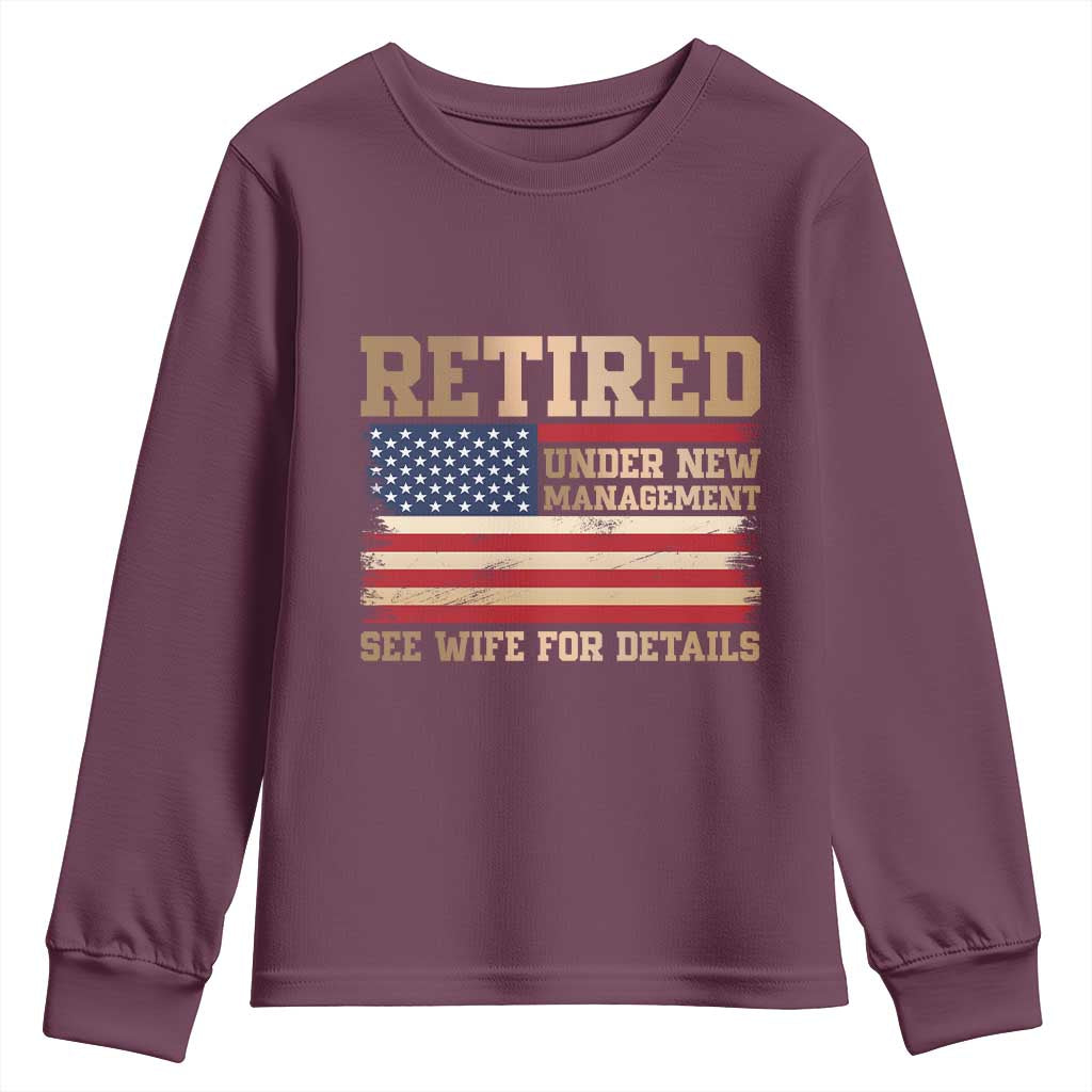 Funny Retirement Youth Sweatshirt See Wife For Details Husband Dad Grandpa Humor US Flag TS10 Maroon Print Your Wear