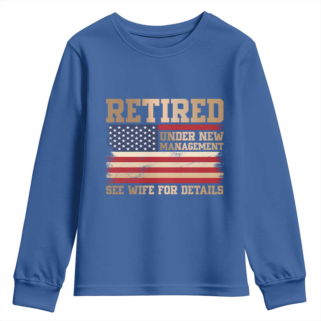 Funny Retirement Youth Sweatshirt See Wife For Details Husband Dad Grandpa Humor US Flag TS10 Royal Blue Print Your Wear