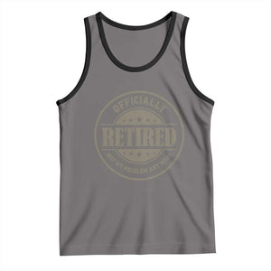 Retired Not My Problem Anymore Tank Top Funny Retirement 2026 TS10 Deep Heather Black Print Your Wear