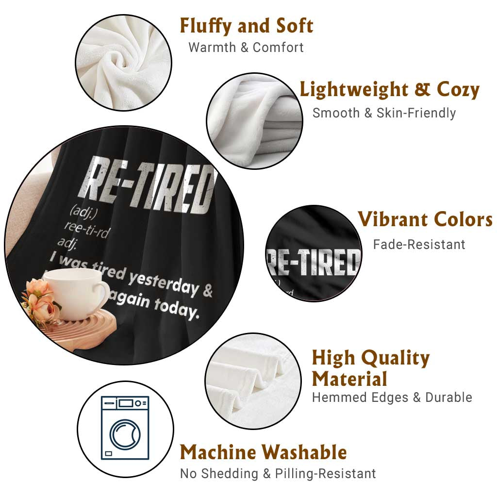 Funny Retirement Throw Blanket Re-tired Retired Definition Gag Gift TS10 Print Your Wear