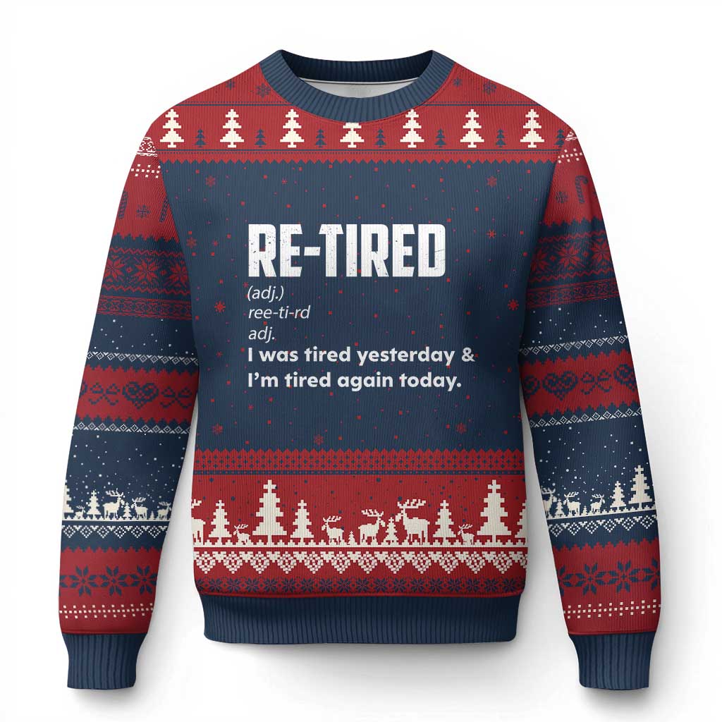 Funny Retirement Ugly Christmas Sweater Re-tired Retired Definition Gag Gift TS10 Navy Red Print Your Wear