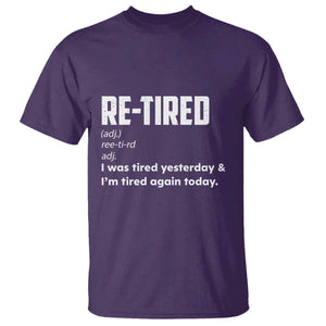 Funny Retirement T Shirt Re-tired Retired Definition Gag Gift TS10 Purple Print Your Wear