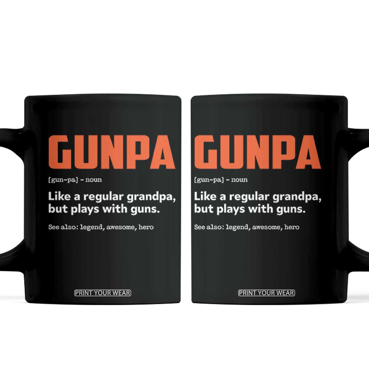 Funny Gunpa Coffee Mug Gun Lover Grandpa Pro Gun Enthusiast TS10 Black Print Your Wear