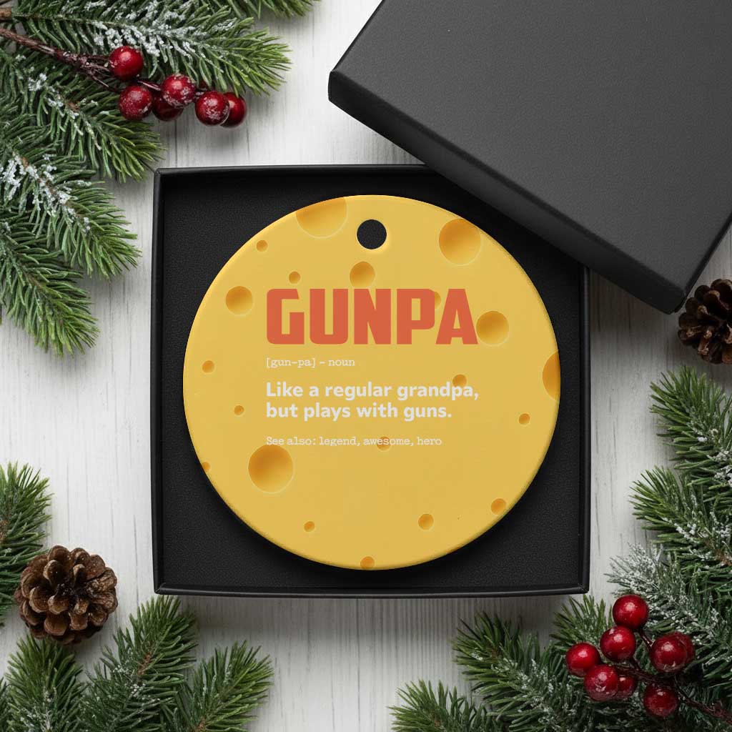 Funny Gunpa Ceramic Ornament Gun Lover Grandpa Pro Gun Enthusiast TS10 1pc Yellow Cheese Print Your Wear