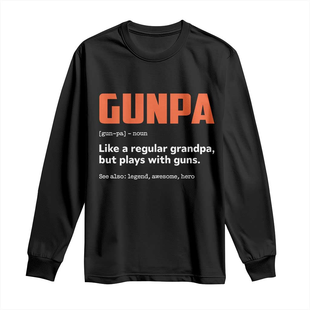 Funny Gunpa Long Sleeve Shirt Gun Lover Grandpa Pro Gun Enthusiast TS10 Black Print Your Wear