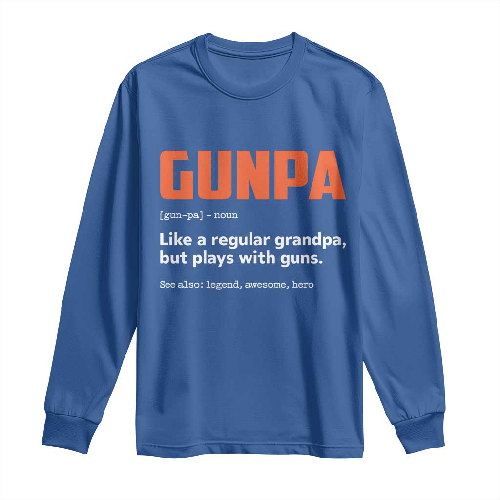 Funny Gunpa Long Sleeve Shirt Gun Lover Grandpa Pro Gun Enthusiast TS10 Royal Blue Print Your Wear