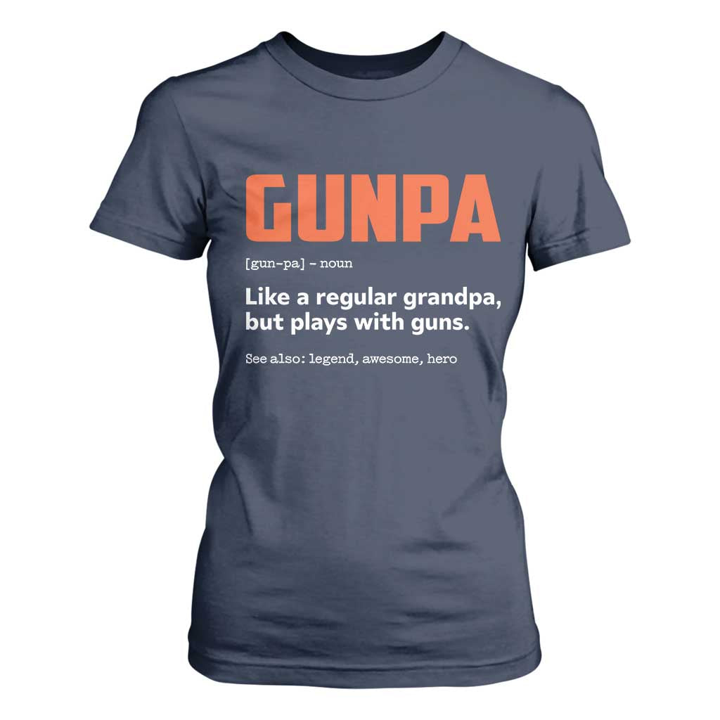 Funny Gunpa T Shirt For Women Gun Lover Grandpa Pro Gun Enthusiast TS10 Navy Print Your Wear