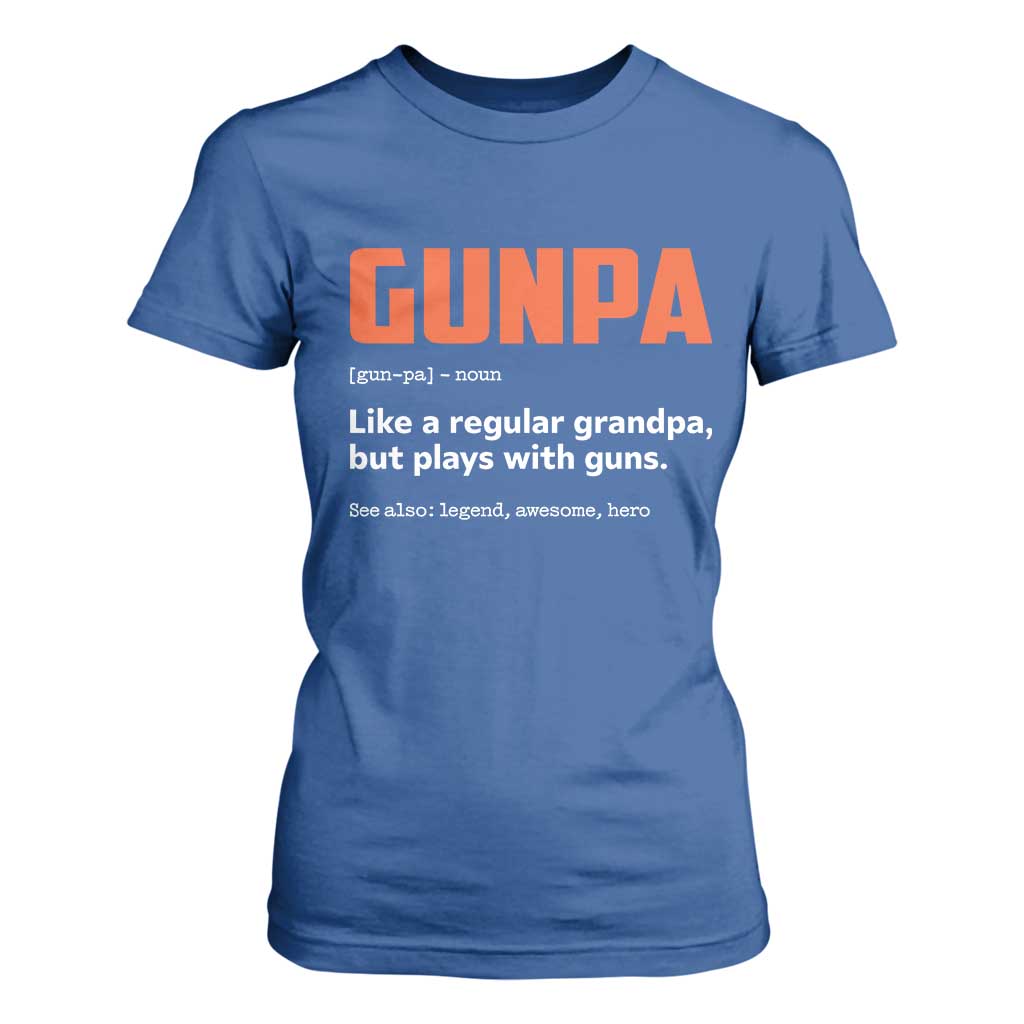 Funny Gunpa T Shirt For Women Gun Lover Grandpa Pro Gun Enthusiast TS10 Royal Blue Print Your Wear