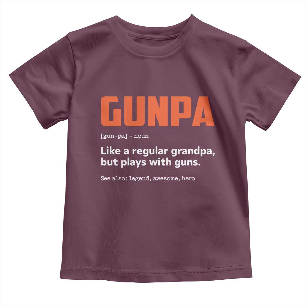 Funny Gunpa Toddler T Shirt Gun Lover Grandpa Pro Gun Enthusiast TS10 Maroon Print Your Wear