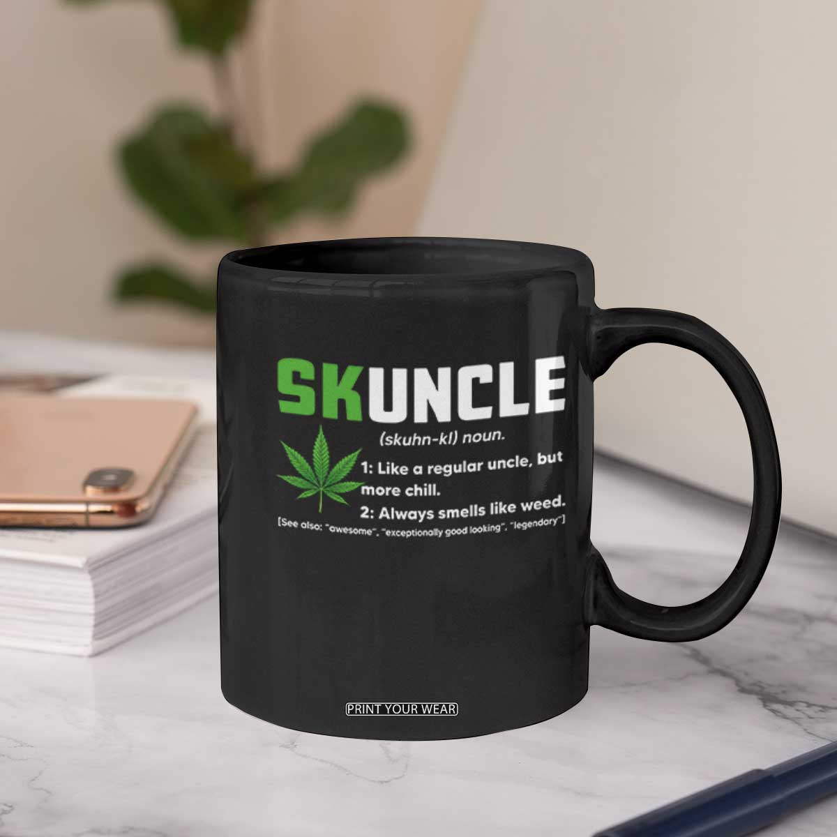 Funny Uncle Weed Smoker Coffee Mug Skuncle Definition Funny Weed Pot Cannabis Marijuana TS10 Print Your Wear