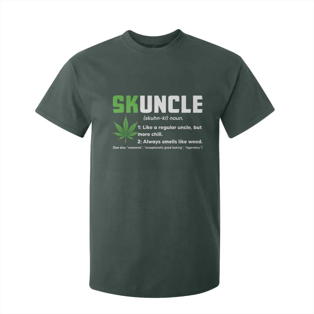 Funny Uncle Weed Smoker T Shirt For Kid Skuncle Definition Funny Weed Pot Cannabis Marijuana TS10 Dark Forest Green Print Your Wear