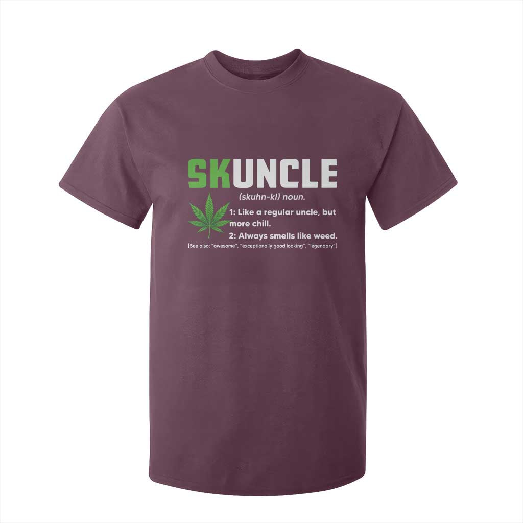 Funny Uncle Weed Smoker T Shirt For Kid Skuncle Definition Funny Weed Pot Cannabis Marijuana TS10 Maroon Print Your Wear