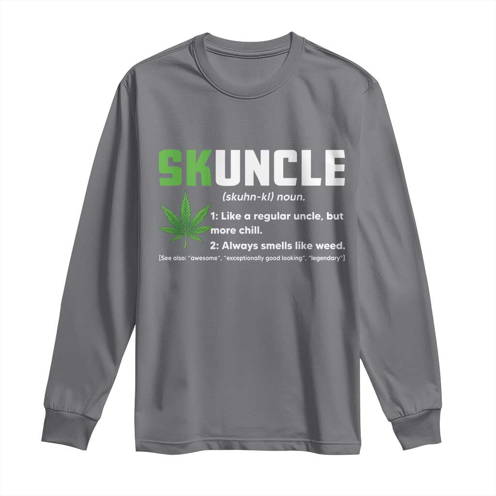 Funny Uncle Weed Smoker Long Sleeve Shirt Skuncle Definition Funny Weed Pot Cannabis Marijuana TS10 Charcoal Print Your Wear