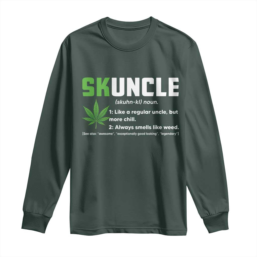 Funny Uncle Weed Smoker Long Sleeve Shirt Skuncle Definition Funny Weed Pot Cannabis Marijuana TS10 Dark Forest Green Print Your Wear