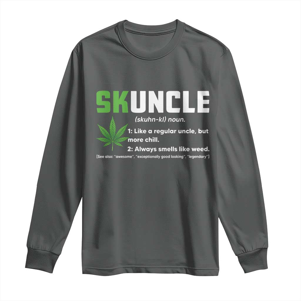Funny Uncle Weed Smoker Long Sleeve Shirt Skuncle Definition Funny Weed Pot Cannabis Marijuana TS10 Dark Heather Print Your Wear