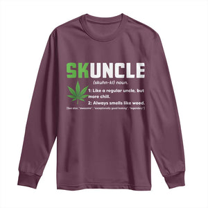 Funny Uncle Weed Smoker Long Sleeve Shirt Skuncle Definition Funny Weed Pot Cannabis Marijuana TS10 Maroon Print Your Wear