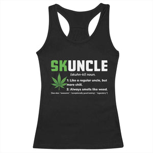 Funny Uncle Weed Smoker Racerback Tank Top Skuncle Definition Funny Weed Pot Cannabis Marijuana TS10 Black Print Your Wear