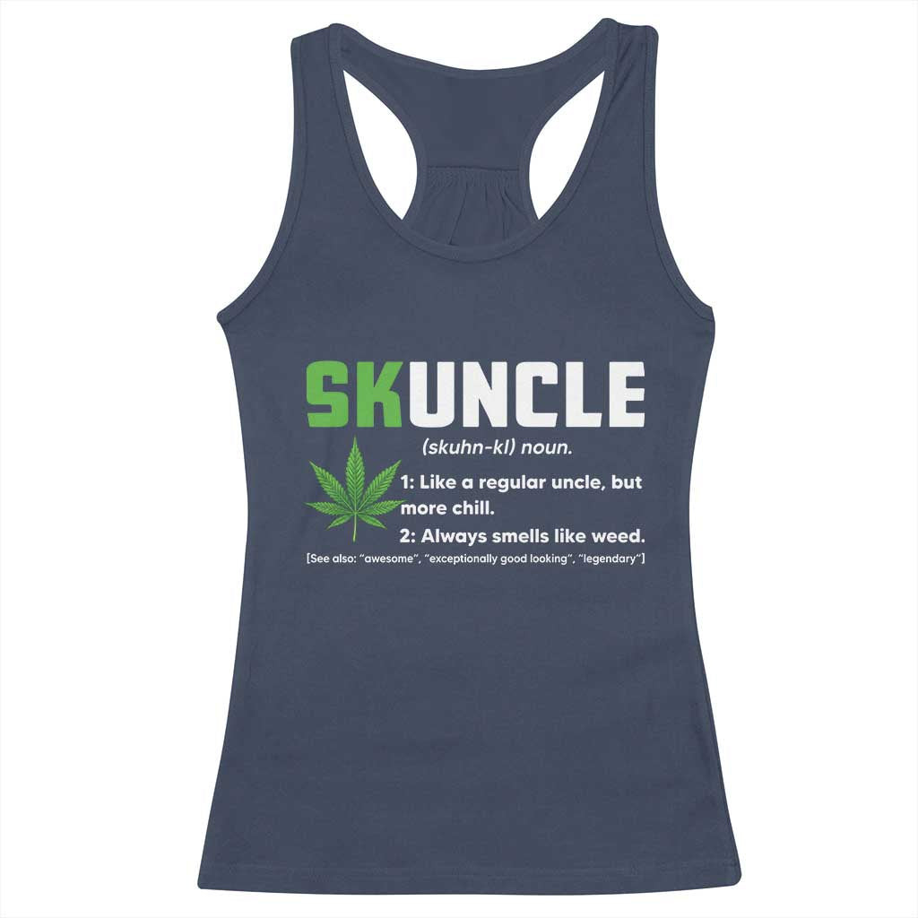 Funny Uncle Weed Smoker Racerback Tank Top Skuncle Definition Funny Weed Pot Cannabis Marijuana TS10 Navy Print Your Wear