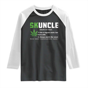 Funny Uncle Weed Smoker Raglan Shirt Skuncle Definition Funny Weed Pot Cannabis Marijuana TS10 Black White Print Your Wear