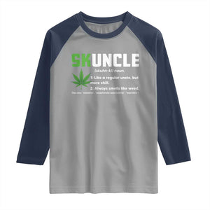 Funny Uncle Weed Smoker Raglan Shirt Skuncle Definition Funny Weed Pot Cannabis Marijuana TS10 Sport Gray Navy Print Your Wear