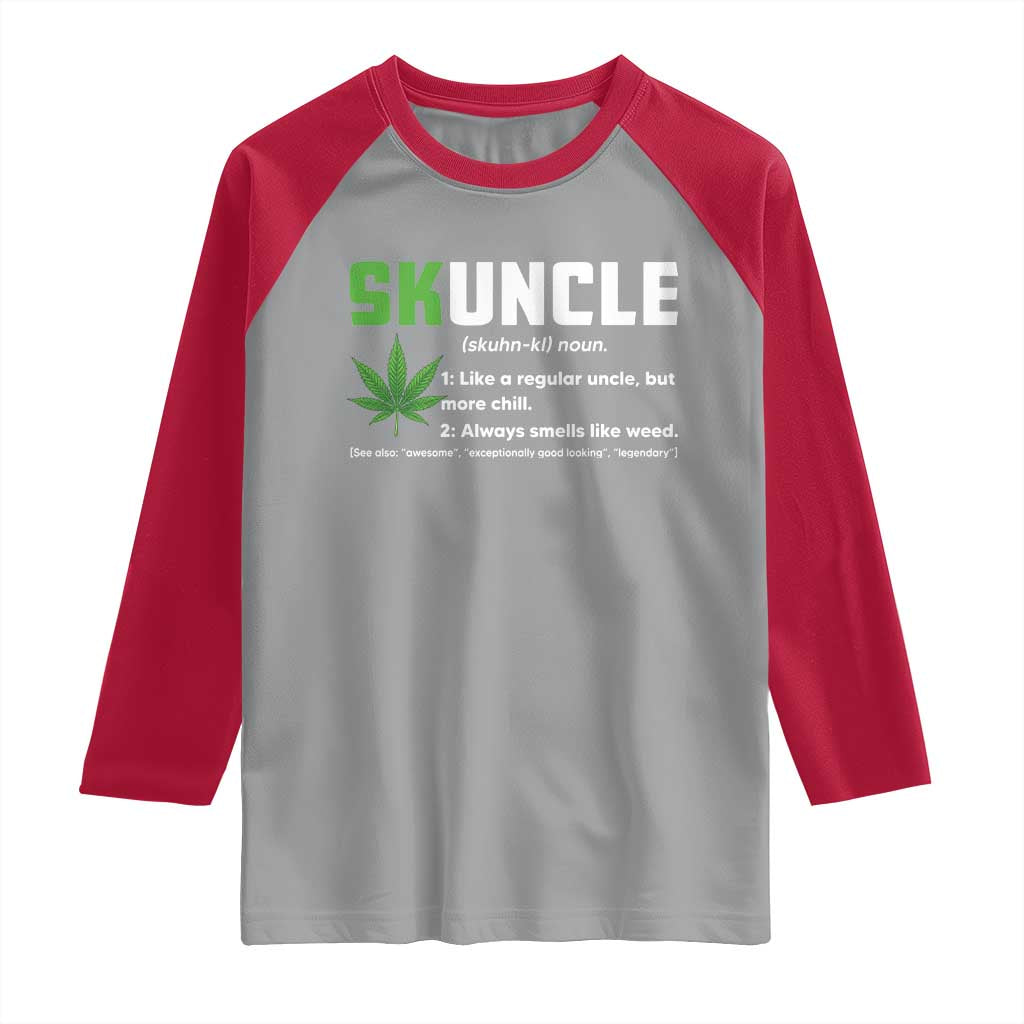 Funny Uncle Weed Smoker Raglan Shirt Skuncle Definition Funny Weed Pot Cannabis Marijuana TS10 Sport Gray Red Print Your Wear