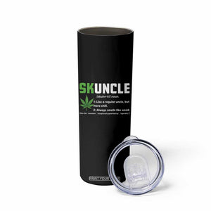 Funny Uncle Weed Smoker Skinny Tumbler Skuncle Definition Funny Weed Pot Cannabis Marijuana TS10 Print Your Wear