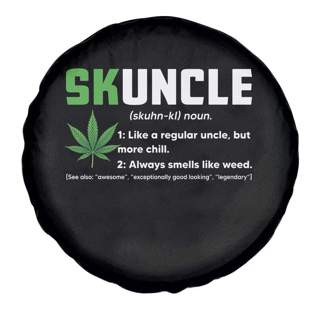 Funny Uncle Weed Smoker Spare Tire Cover Skuncle Definition Funny Weed Pot Cannabis Marijuana TS10 Print Your Wear