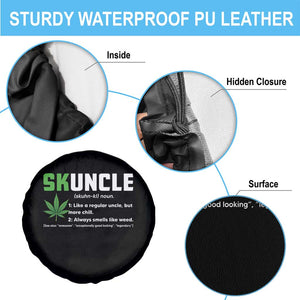 Funny Uncle Weed Smoker Spare Tire Cover Skuncle Definition Funny Weed Pot Cannabis Marijuana TS10 Print Your Wear
