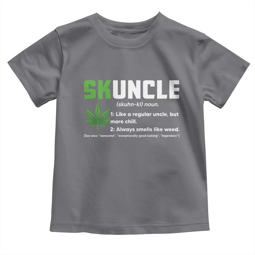 Funny Uncle Weed Smoker Toddler T Shirt Skuncle Definition Funny Weed Pot Cannabis Marijuana TS10 Charcoal Print Your Wear