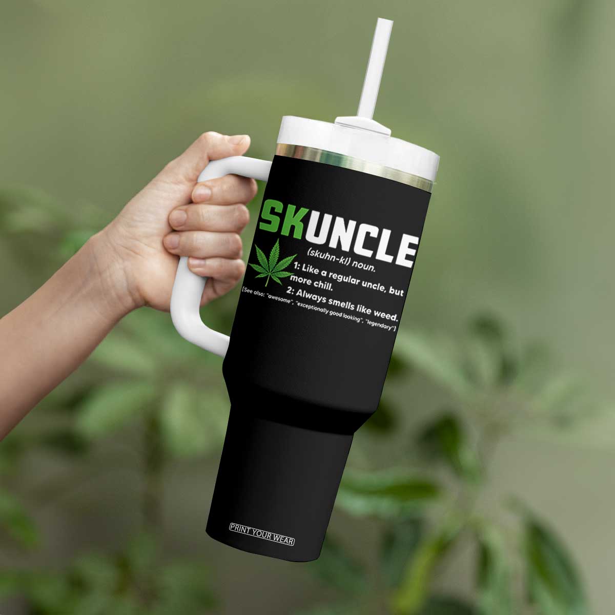 Funny Uncle Weed Smoker Tumbler With Handle Skuncle Definition Funny Weed Pot Cannabis Marijuana TS10 Print Your Wear