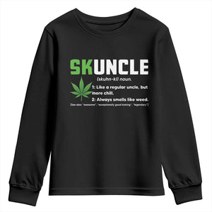 Funny Uncle Weed Smoker Youth Sweatshirt Skuncle Definition Funny Weed Pot Cannabis Marijuana TS10 Black Print Your Wear